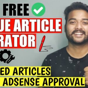 Free Unique Article Generator Tool (1-Click) ðŸ”¥ CREATE UNLIMITED ARTICLES | Instant Adsense Approval