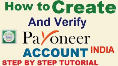 How to Create and Verify Payoneer Account in India | Step by Step Tutorial [ Hindi ]