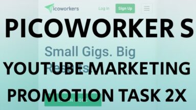 YOUTUBE MARKETING PROMOTION 2X #PICOWORKERS TASK 2020