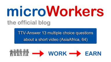TTV-Answer 13 multiple choice questions about a short video $0.12 | Microworkers | Microsolution