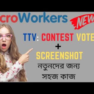 TTV-Contest Vote+Screenshot   নতুন নিয়মে কাজটি যেভাবে করবেন  Microworkers Bangla Tutorial