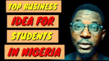 How to make money online in Nigeria as a Student For Free ||Top Business Ideas for Nigeria Students