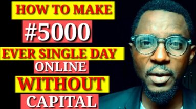 How to make money online 2022 for free on phone | Make 5k daily online without capital in Nigeria