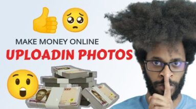 How to make thousands of naira selling photo in Nigeria | MAKE MONEY ONLINE 2022 | photography